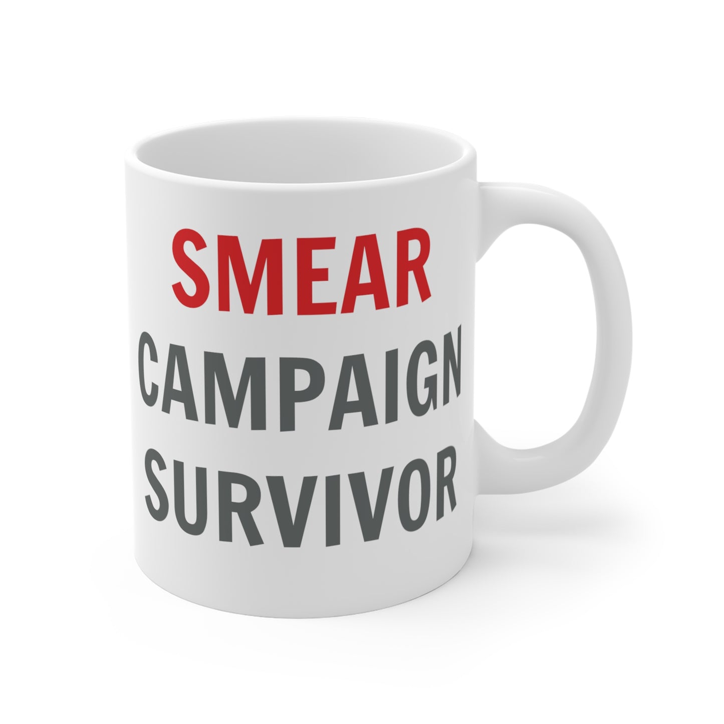 Smear Campaign Survivor Coffee Mug