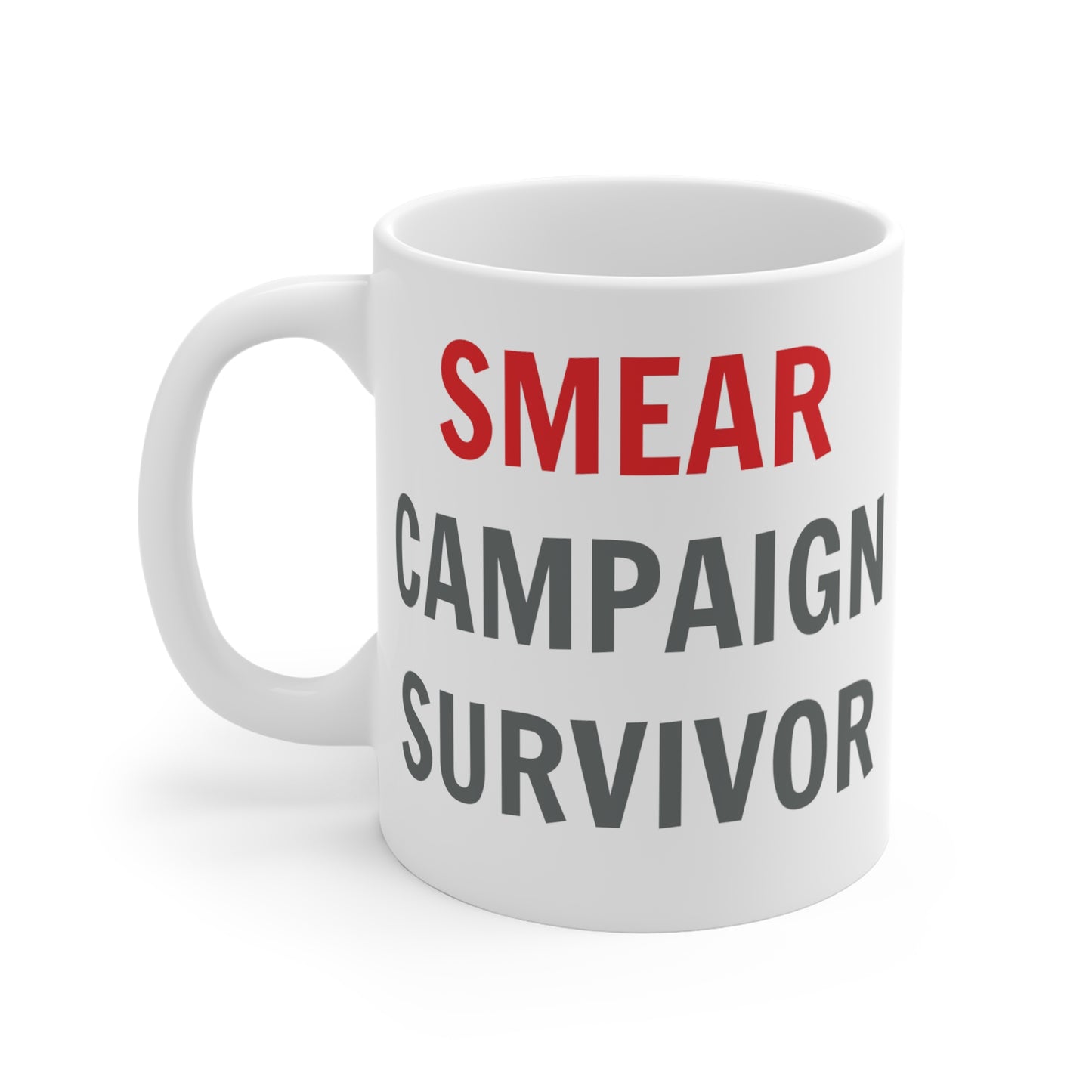 Smear Campaign Survivor Coffee Mug