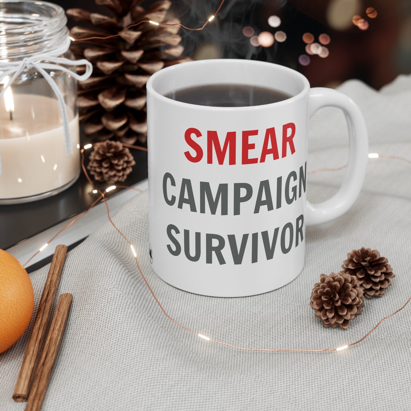 Smear Campaign Survivor Coffee Mug